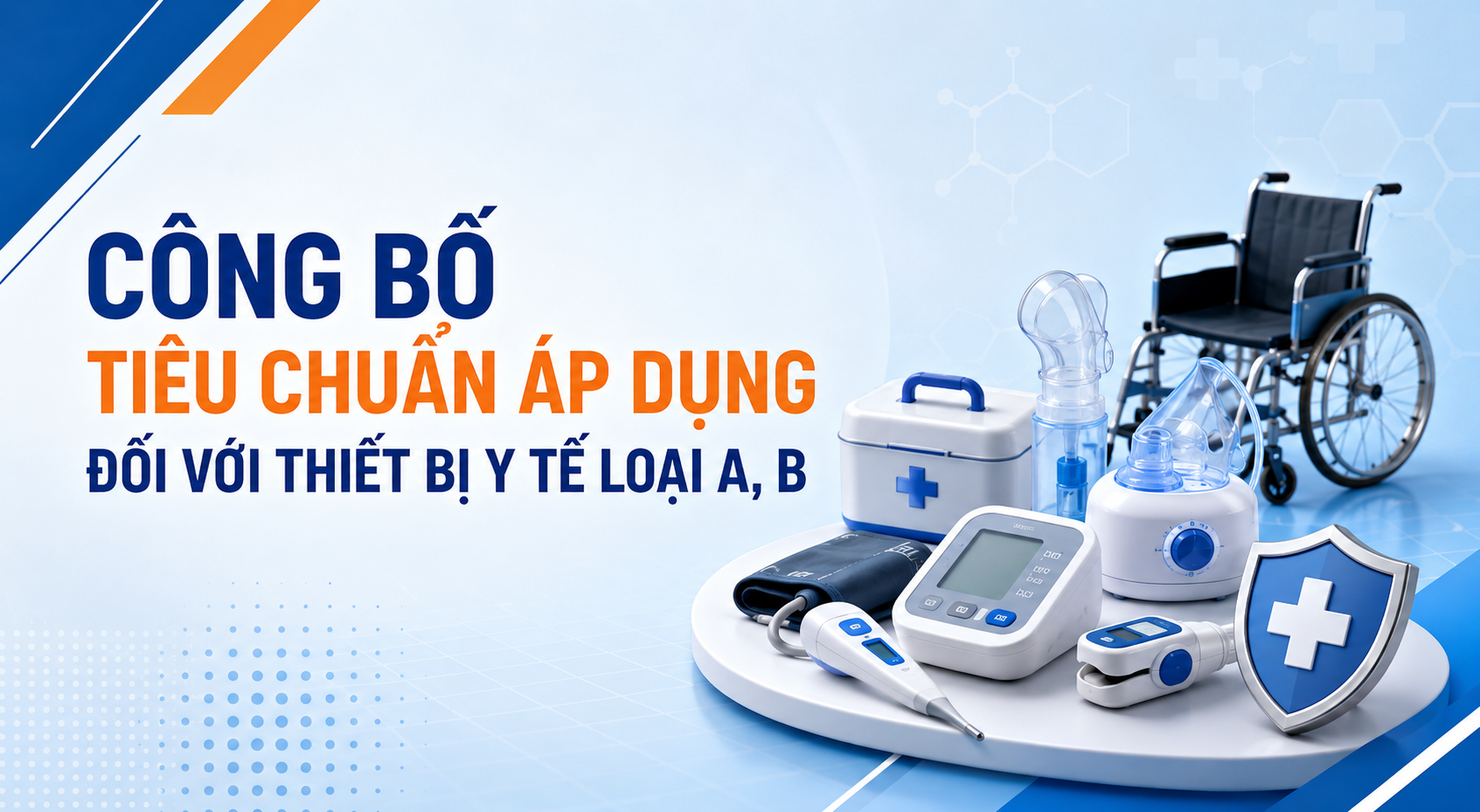Công bố tiêu chuẩn áp dụng đối với thiết bị y tế loại A, B